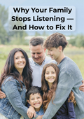 Why Your Family Stops Listening And How to Fix It
